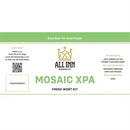 All Inn Kit Fresh Wort XPA Mosaic